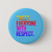 TWEET IEDEREEN MET RESPECT RONDE BUTTON 5,7 CM (Voorkant)