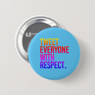 TWEET IEDEREEN MET RESPECT RONDE BUTTON 5,7 CM