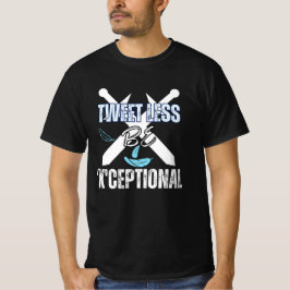 Tweet minder, wees 'X'ceptional.b T-shirt