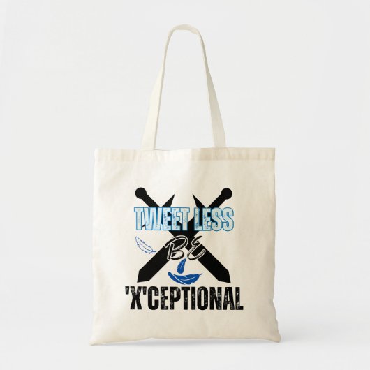 Tweet minder, wees 'X'ceptional.w Tote Bag (Voorkant)