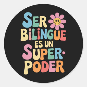 Tweetaalig Zijn Is Een Superkracht Tweetalig Spaan Ronde Sticker
