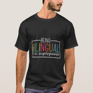Tweetalig zijn is een superkracht Leuk voor terug T-shirt
