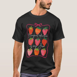 Tweetalige leraar Strawberry Tweetalig onderwijs I T-shirt
