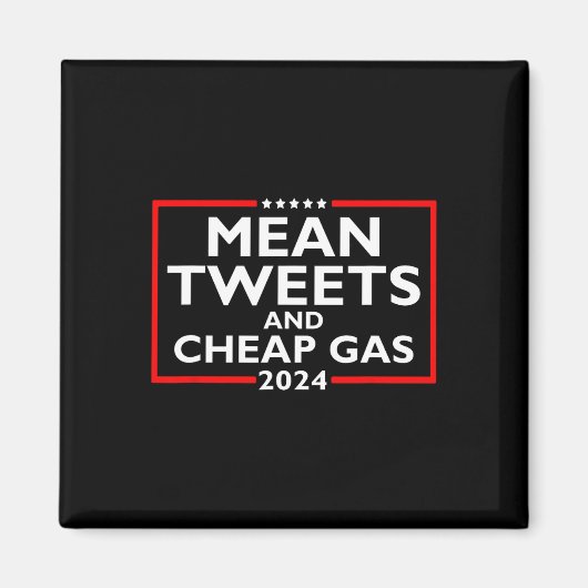 Tweets en goedkope Gas Grappig 2024 Pro-Trump verk Magneet (Voorkant)