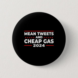 Tweets en goedkope Gas Grappige Donald Trump 2024 Ronde Button 5,7 Cm