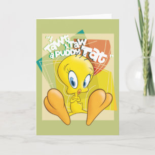TWEETY™ "I Tawt I Taw a Puddy Tat" Kaart