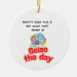 Tweezijdig grijp de dag Epilepsie humor Keramisch Ornament