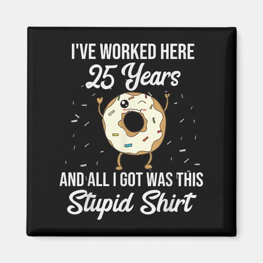 Twenty Five Years Of Employment Donut 25 Year Work Magneet (Voorkant)