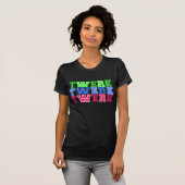 twerk blue green roze design t shirt (Voorkant volledig)