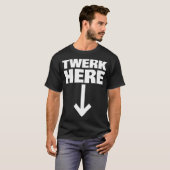 Twerk here 32 t-shirt (Voorkant volledig)