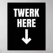 Twerk Hier als een Twerk Dance Poster (Voorkant)