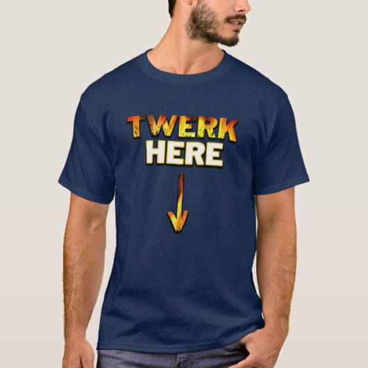 Twerk Hier|Twerk Dansen|Twerk City T-Shirt (Voorkant)
