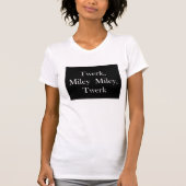 Twerk Miley T-shirt (Voorkant)
