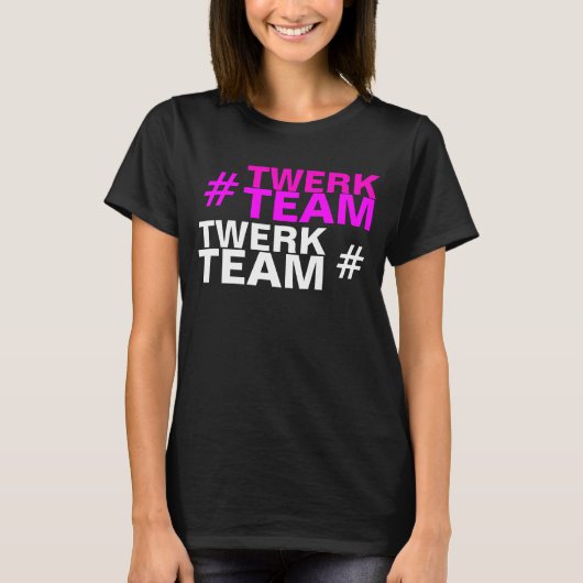 # TWERK-TEAM T-SHIRT (Voorkant)