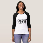 Twerk Team T-shirt (Voorkant volledig)
