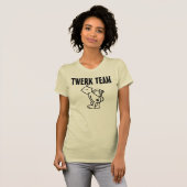 Twerk Team T-shirts, Grappig T-shirt (Voorkant volledig)