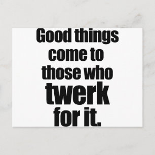 Twerk voor het briefkaart