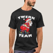 Twerken Santa Claus Twerk Team kerstboom Lig T-shirt (Voorkant)