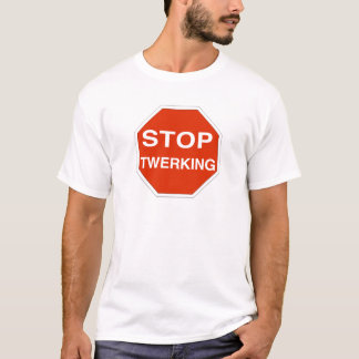 Twerken stoppen t-shirt