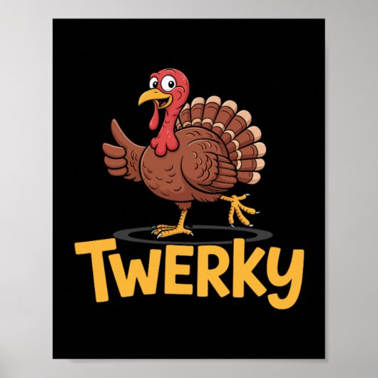 Twerky Funny Thanksgiving Dancing Turkey Pun  Poster (Voorkant)