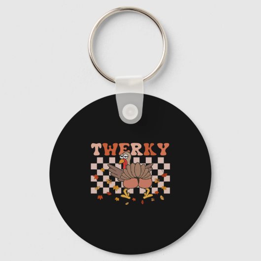 Twerky Thanksgiving Grappige Turkije Kont Twerk Da Sleutelhanger (Voorkant)