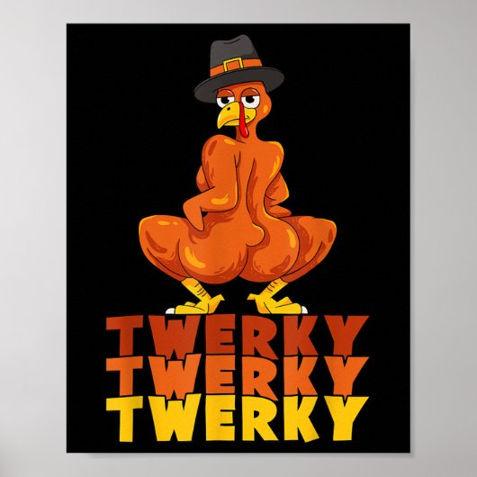 Twerky Turkey Butt Thanksgiving Dance Funny  Poster (Voorkant)