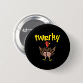 Twerky Turkije Butt Fun Thanksgiving Twerk Dans Pu Ronde Button 5,7 Cm (Voorkant /achterkant)