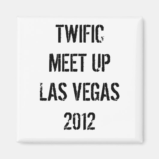 TWIFIC MEET UP LAS VEGAS 2012 MAGNEET (Voorkant)