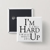 TWIFISCHE BIJEENKOMST 2012 LAS VEGAS "HARD-UP"-BUT VIERKANTE BUTTON 5,1 CM (Voorkant /achterkant)