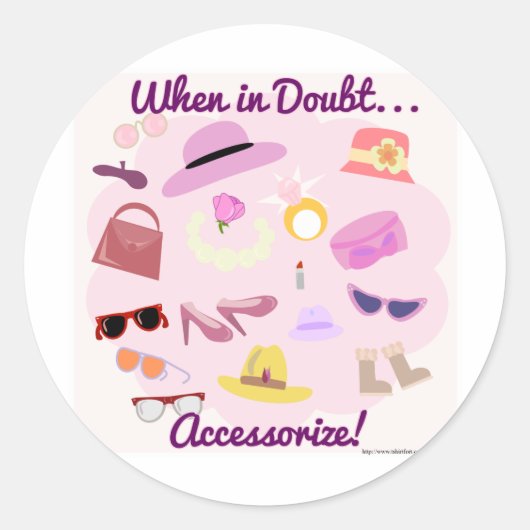Twijfel? Accessoires! Ronde Sticker (Voorkant)