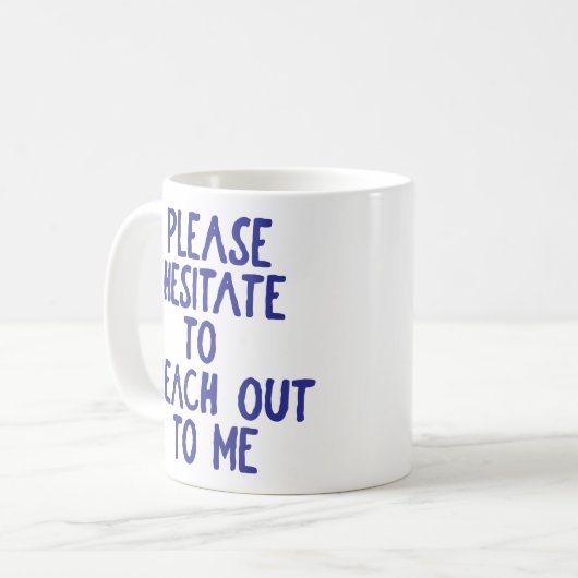 "Twijfel alsjeblieft..." Grappig passief agressief Koffiemok (Voorkant links)