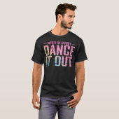 Twijfel? Dans het Uit Gradiënt T-shirt (Voorkant volledig)