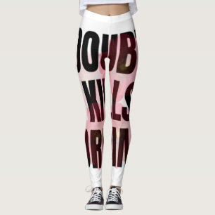 Twijfel Doet Dromen Teniet – Motiverende Typografi Leggings