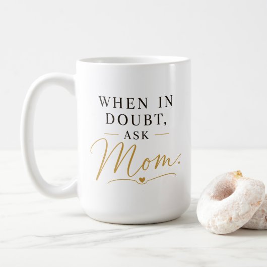 Twijfel je? Vraag het mama Koffiemok (Met donut)