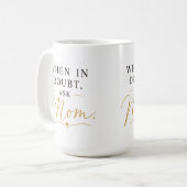 Twijfel je? Vraag het mama Koffiemok (Voorkant links)