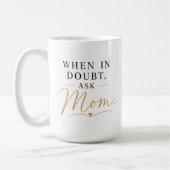 Twijfel je? Vraag het mama Koffiemok (Links)