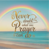 Twijfel nooit aan wat een gebed kan doen sticker (Voorkant)