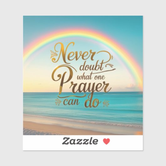 Twijfel nooit aan wat een gebed kan doen sticker (Vel)