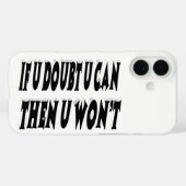 Twijfel of je het kunt en je zult het niet Motiver Case-Mate iPhone Case (Achterkant (horizontaal))