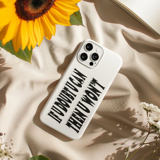 Twijfel of je het kunt en je zult het niet Motiver Case-Mate iPhone Case