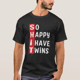 Twin Ouders citeren zo blij dat ik tweelingen heb T-shirt