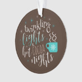 Twinkellampjes Hot Cocaca Nights ID593 Ornament (voorkant)