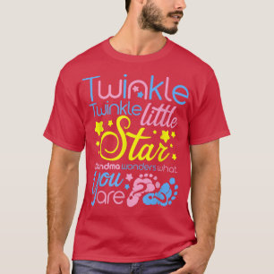 Twinkle Little Star Grandma vraagt zich af wat je  T-shirt