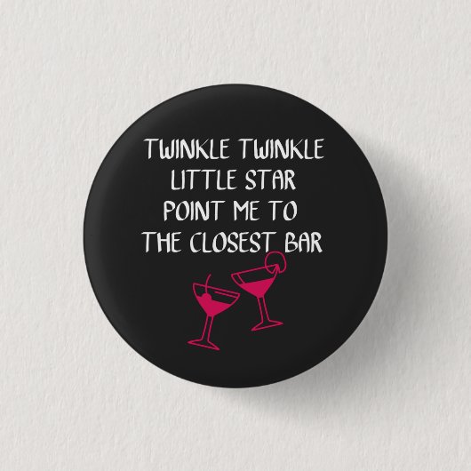 Twinkle Twinkle Little star- grappige drink quotes Ronde Button 3,2 Cm (Voorkant)