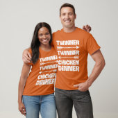 Twinnerwinner Chicken Dinner Quote voor een moeder T-shirt (Unisex)