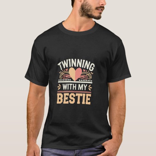 Twinning Met Mijn Beste Vriendin ----- T-shirt (Voorkant)