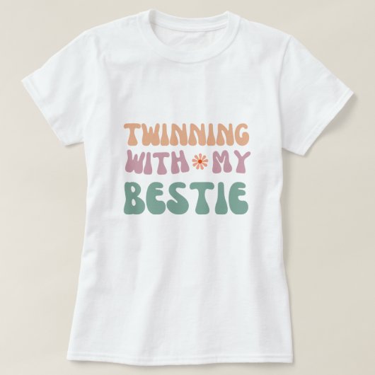 Twinning met mijn Bestie Groovy vriendschap Quote T-shirt (Design voorkant)