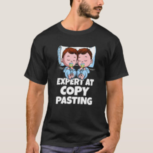 Twins boys pap mam expert op Copy Pasting Twin Son T-shirt