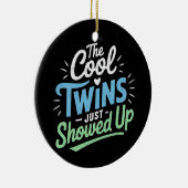 Twins De coole tweeling is net verschenen Keramisch Ornament (Rechts)