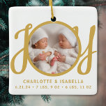 Twins Names Birth Stats Photo Gold Script Keepsake Keramisch Ornament<br><div class="desc">This cute Twins Names Birth Stats Christmas Photo Ornament is decorated with the word JOY in stylish gold script typography.
Easily customizable with your photo,  names,  and baby's birth stats.</div>